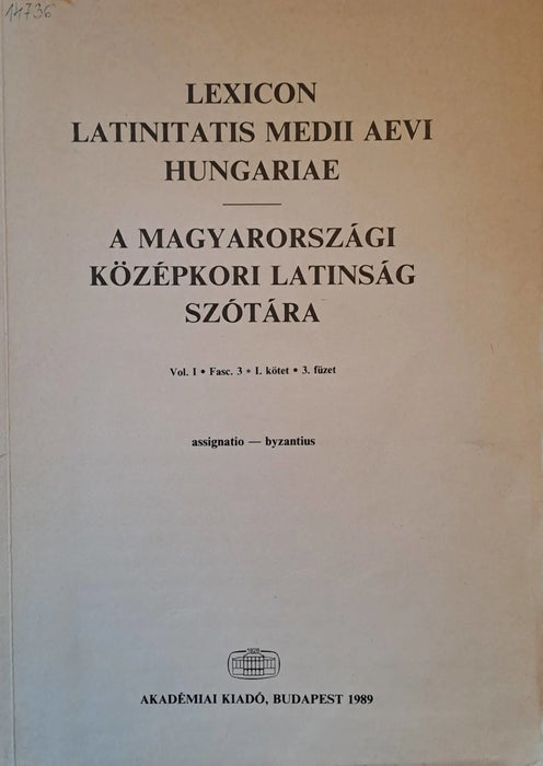 Lexicon latinitatis medii aevi Hungariae - A magyarországi középkori latinság szótára I/1 - 3. - Oskola Antikvárium