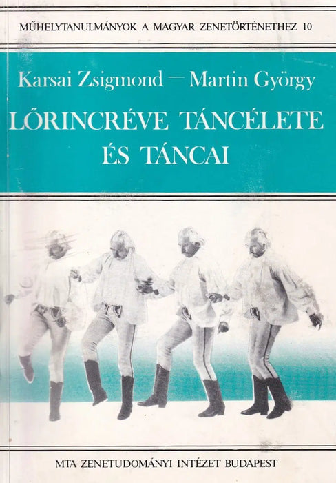 Lőrincréve táncélete és táncai - Oskola Antikvárium