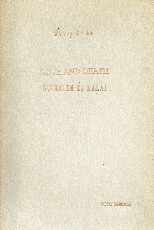 Love and Death - Szerelem és halál (Angol - magyar forgatókönyv) - Oskola Antikvárium
