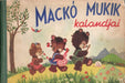 Mackó - mukik kalandjai - Oskola Antikvárium