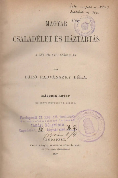Magyar családélet és háztartás a XVI. és XVII. században II - III. - Oskola Antikvárium