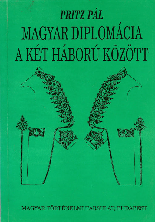 Magyar diplomácia a két háború között - Oskola Antikvárium