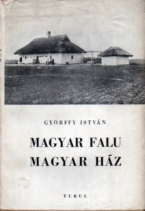 Magyar falu - magyar ház - Oskola Antikvárium