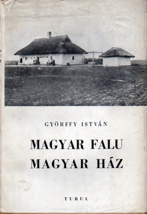 Magyar falu - magyar ház - Oskola Antikvárium