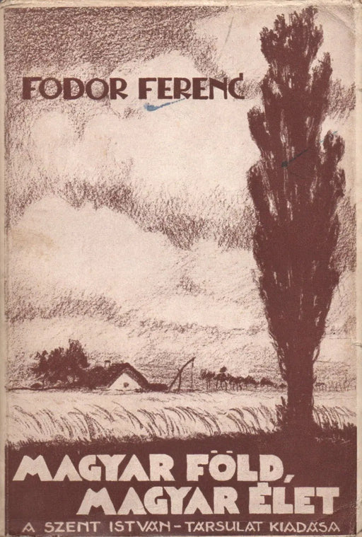 Magyar föld - magyar élet - Oskola Antikvárium