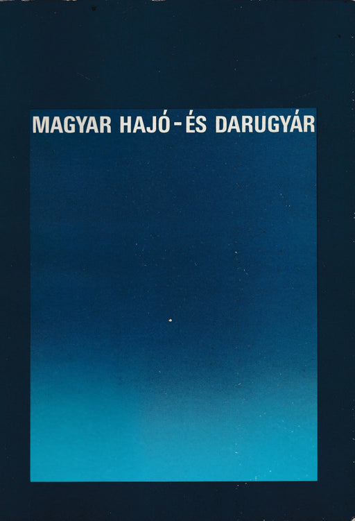 Magyar hajó - és darugyár - Oskola Antikvárium