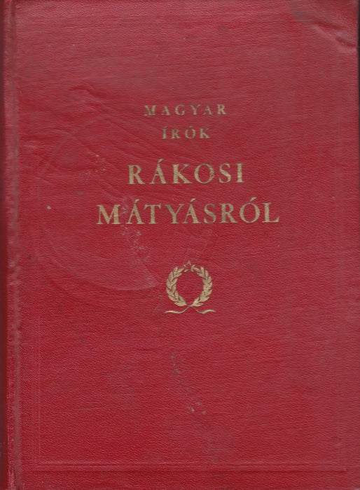 Magyar írók Rákosi Mátyásról - Oskola Antikvárium