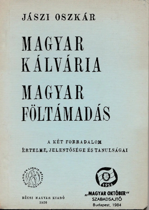 Magyar kálvária magyar föltámadás - Oskola Antikvárium