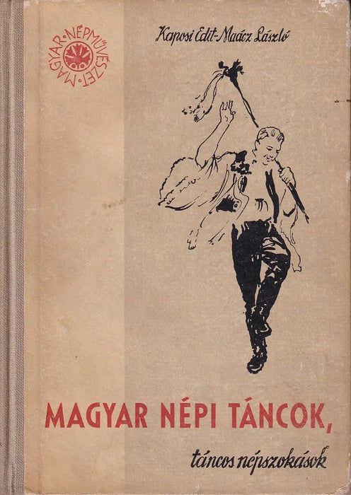 Magyar népi táncok és táncos népszokások - Oskola Antikvárium