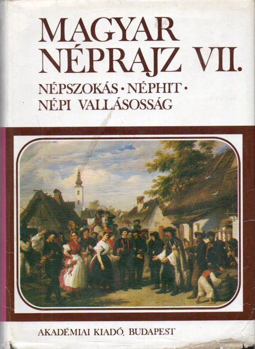 Magyar néprajz VII. - Oskola Antikvárium