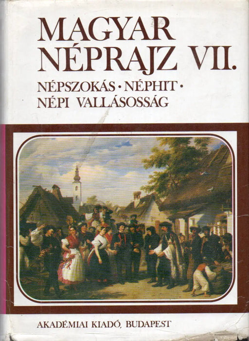 Magyar néprajz VII. - Oskola Antikvárium