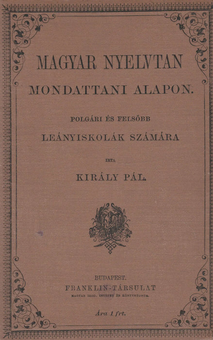 Magyar nyelvtan mondattani alapon - Oskola Antikvárium