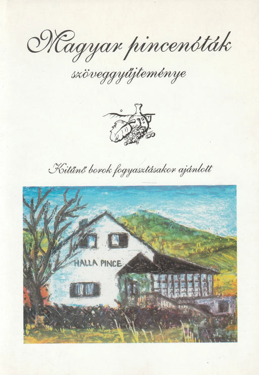 Magyar pincenóták szöveggyűjteménye - Oskola Antikvárium