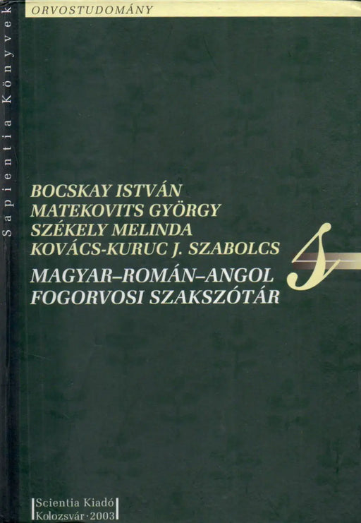 Magyar - román - angol fogorvosi szakszótár - Oskola Antikvárium