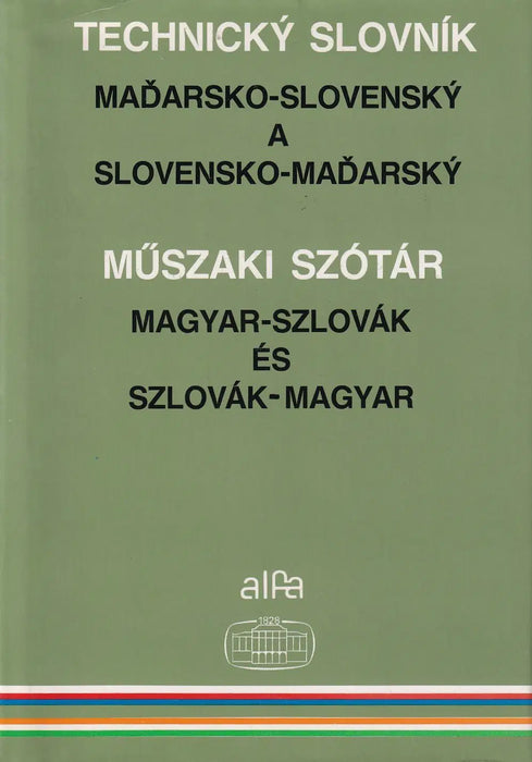 Magyar - szlovák és szlovák - magyar műszaki szótár - Madarsko - slovensky a slovensko - madarsky technicky slovník - Oskola Antikvárium