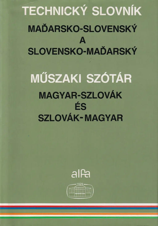 Magyar - szlovák és szlovák - magyar műszaki szótár - Madarsko - slovensky a slovensko - madarsky technicky slovník - Oskola Antikvárium