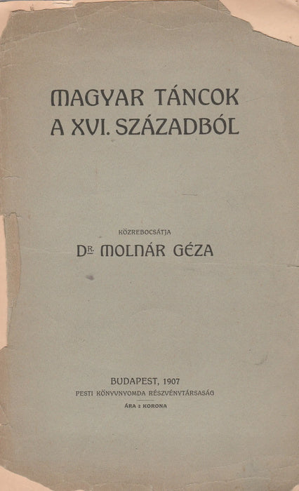 Magyar táncok a XVI. századból - Oskola Antikvárium