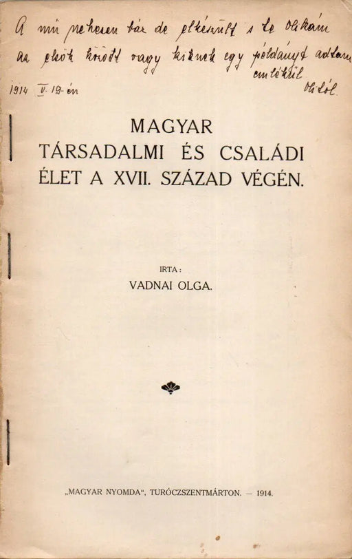 Magyar társadalmi és családi élet a XVII. század végén - Oskola Antikvárium
