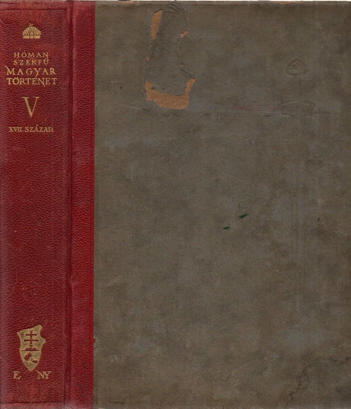 Magyar történet V. A tizenhetedik század - Oskola Antikvárium