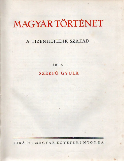 Magyar történet V. A tizenhetedik század - Oskola Antikvárium