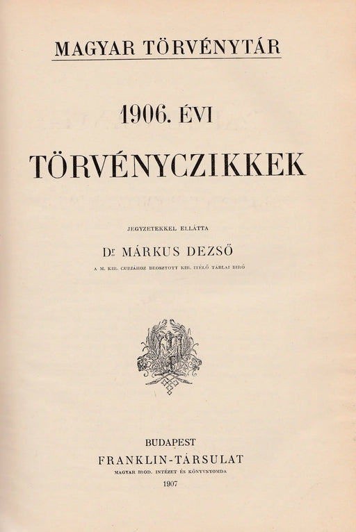 Magyar törvénytár - 1906. évi törvényczikkek - Oskola Antikvárium