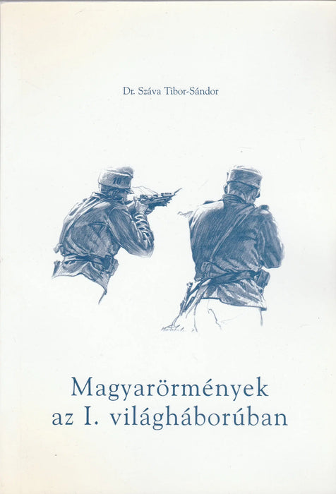 Magyarörmények az I. világháborúban - Oskola Antikvárium