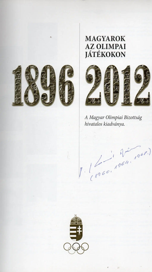 Magyarok az olimpiai játékokon 1896 - 2012 - Oskola Antikvárium