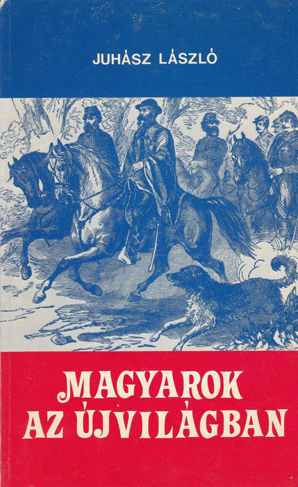 Magyarok az újvilágban - Oskola Antikvárium