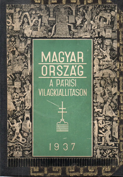Magyarország az 1937. évi Párisi Világkiállításon - Oskola Antikvárium