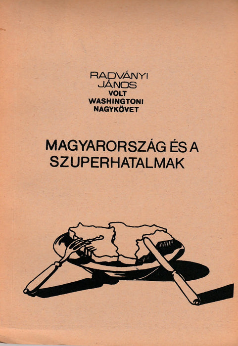 Magyarország és a szuperhatalmak - Oskola Antikvárium