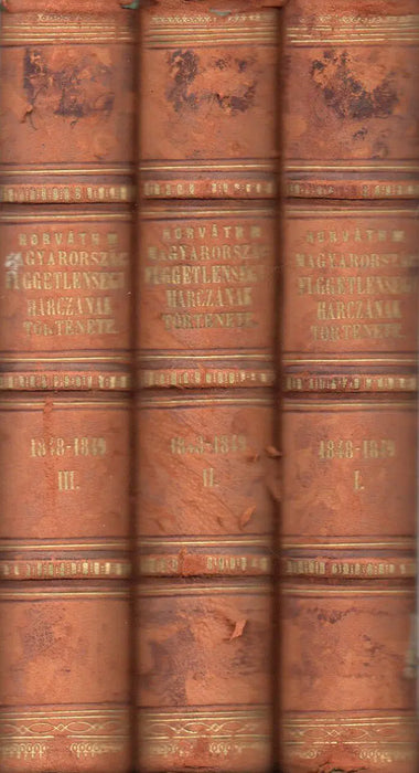Magyarország függetlenségi harczának története 1848 és 1849 - ben I - III. - Oskola Antikvárium