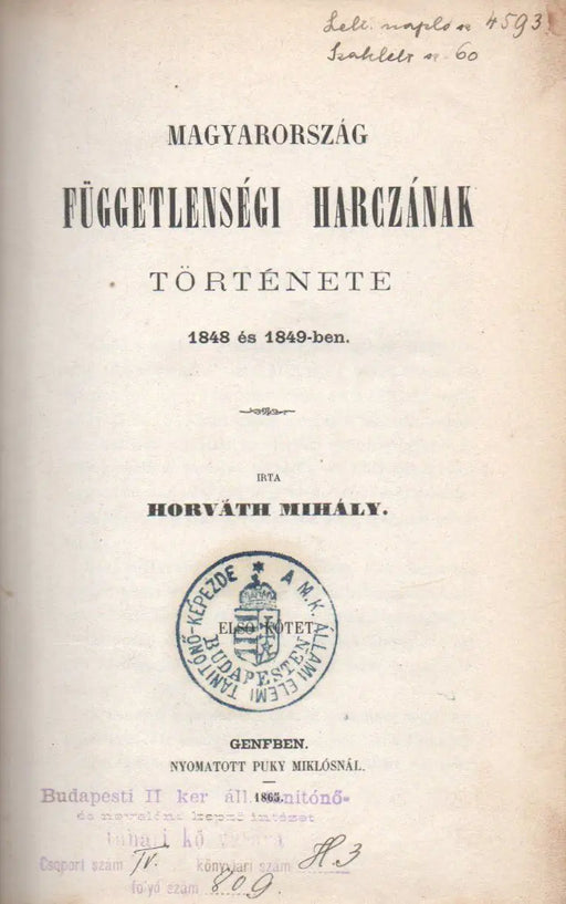 Magyarország függetlenségi harczának története 1848 és 1849 - ben I - III. - Oskola Antikvárium