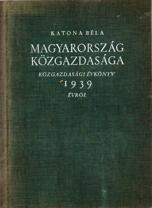 Magyarország közgazdasága 1939 - Oskola Antikvárium