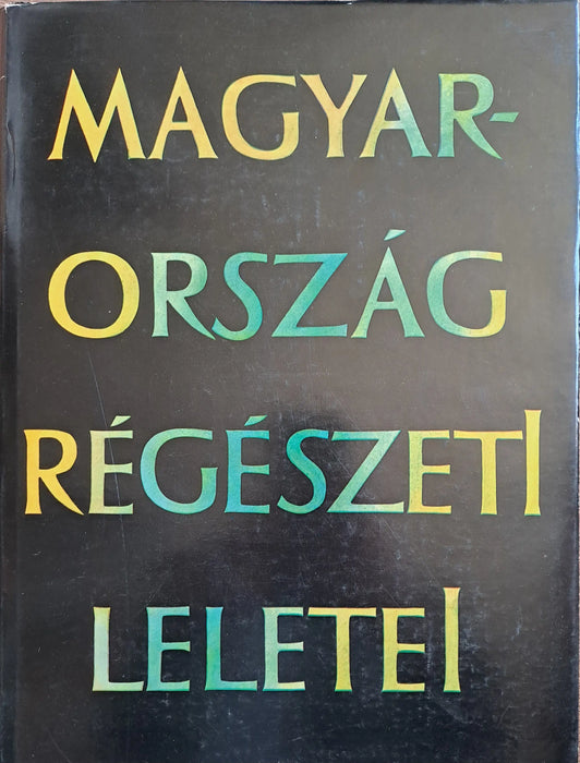 Magyarország régészeti leletei - Oskola Antikvárium