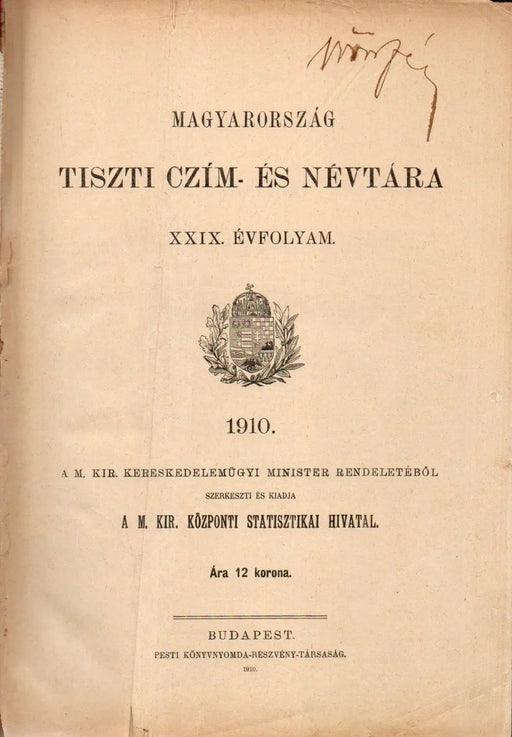 Magyarország tiszti czím - és névtára 1910 - Oskola Antikvárium