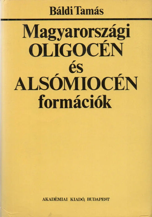 Magyarországi oligocén és alsómiocén formációk - Oskola Antikvárium
