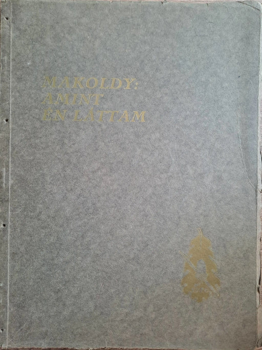 Makoldy - Amint én láttam - Oskola Antikvárium