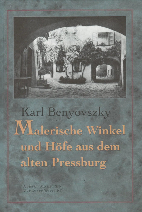Malerische Winkel und Höfe aus dem alten Pressburg - Oskola Antikvárium
