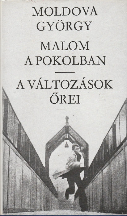 Malom a pokolban - A változások őrei - Oskola Antikvárium