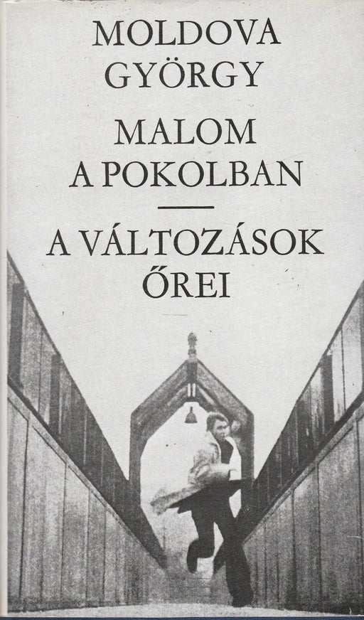 Malom a pokolban - A változások őrei - Oskola Antikvárium