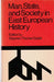 Man, State, and Society in East European History - Oskola Antikvárium