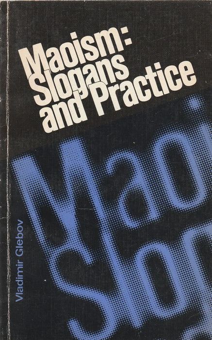 Maoism: Slogans and Practice - Oskola Antikvárium