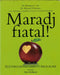 Maradj fiatal! - Oskola Antikvárium