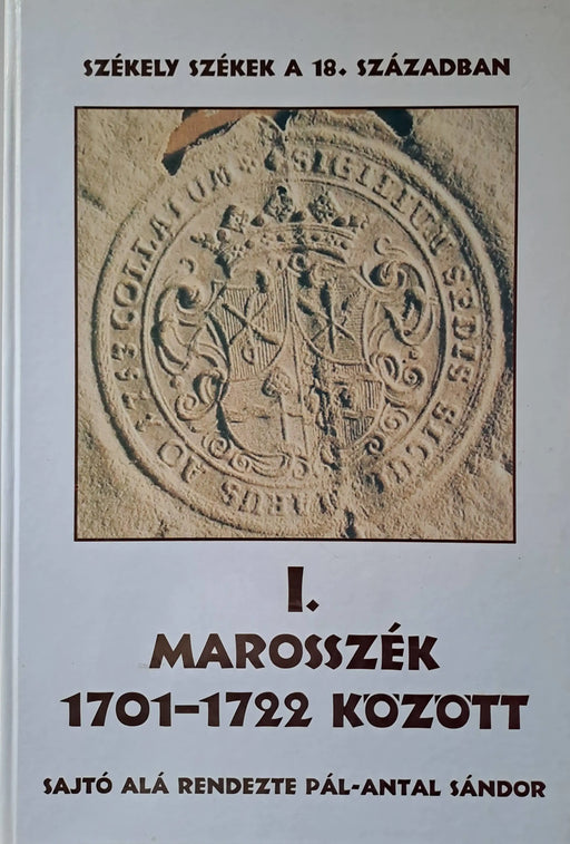 Marosszék 1701 - 1722 között - Oskola Antikvárium