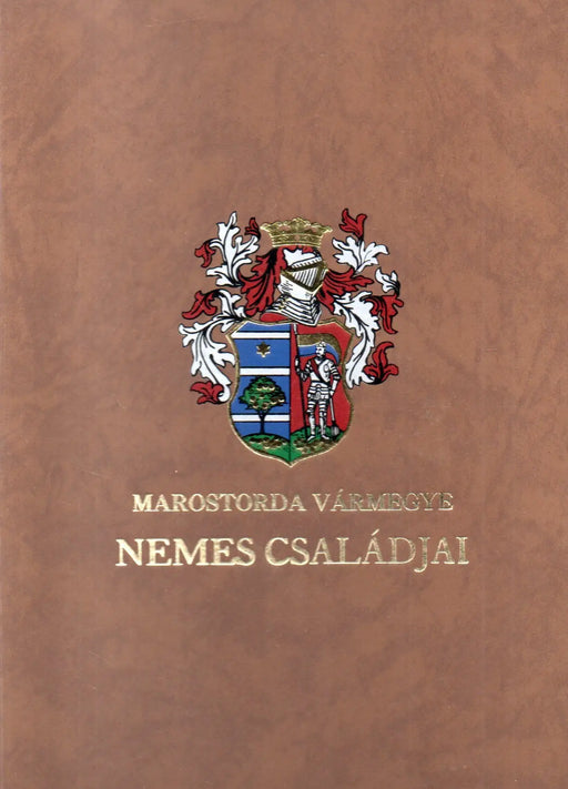 Marostorda vármegye nemes családjai - Oskola Antikvárium