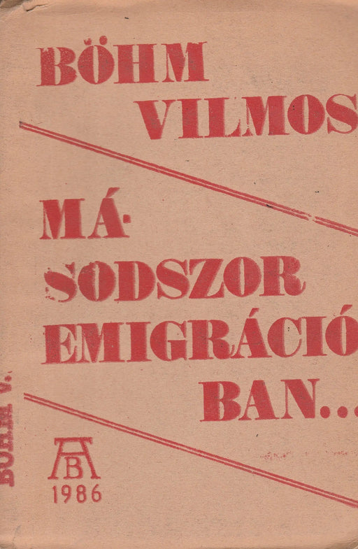 Másodszor emigrációban... - Oskola Antikvárium