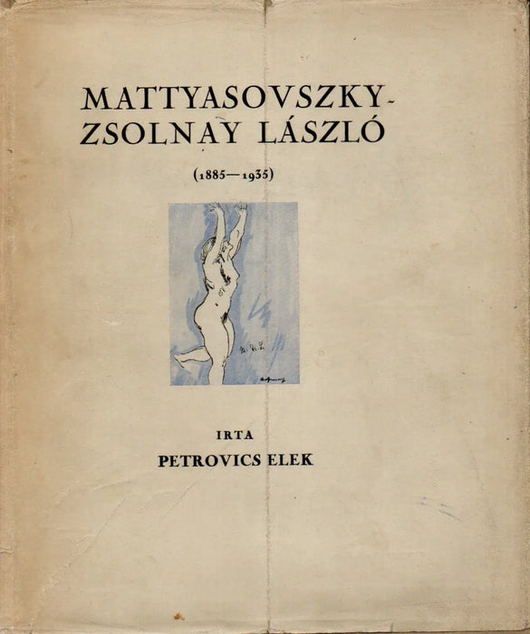 Mattyasovszky - Zsolnay László (1885 - 1935) - Oskola Antikvárium