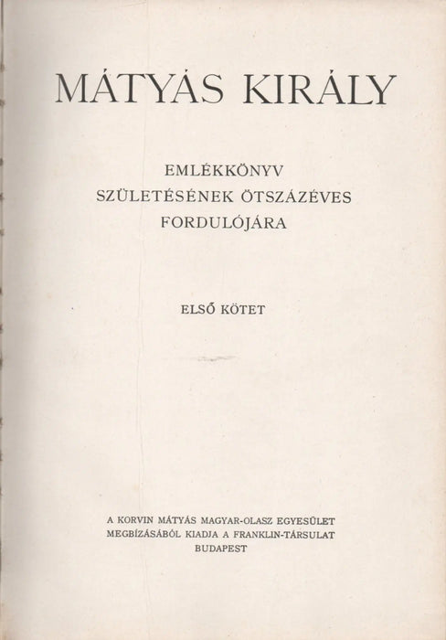 Mátyás király emlékkönyv I - II. - Oskola Antikvárium