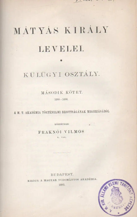 Mátyás király levelei - Külügyi osztály I - II. - Oskola Antikvárium