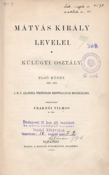 Mátyás király levelei - Külügyi osztály I - II. - Oskola Antikvárium